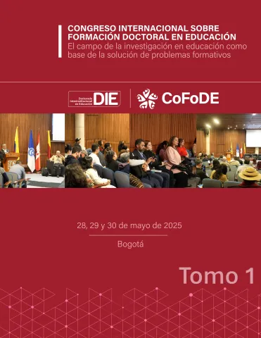 MEMORIAS DEL CONGRESO INTERNACIONAL SOBRE FORMACIÓN DOCTORAL EN EDUCACIÓN - TOMO 1